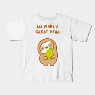 We Make A Great Pair Pear Sloth Kids T-Shirt